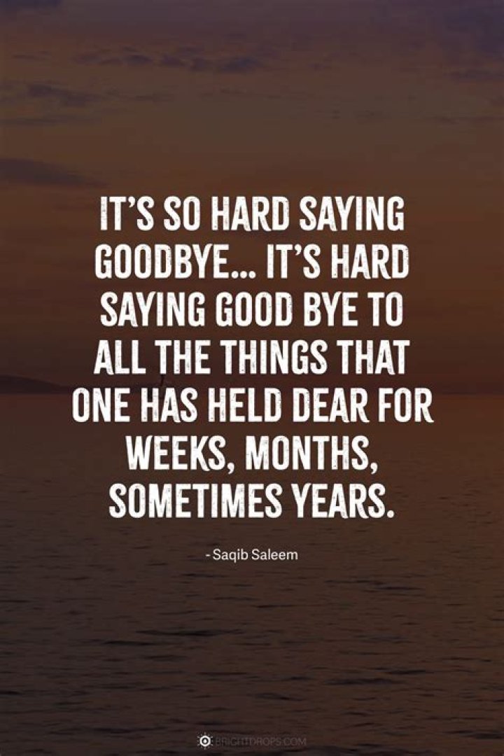 How can you say goodbye to someone you love?