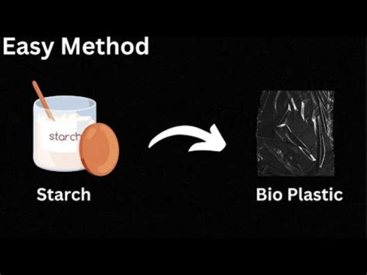 How do you make bioplastic from starch?
