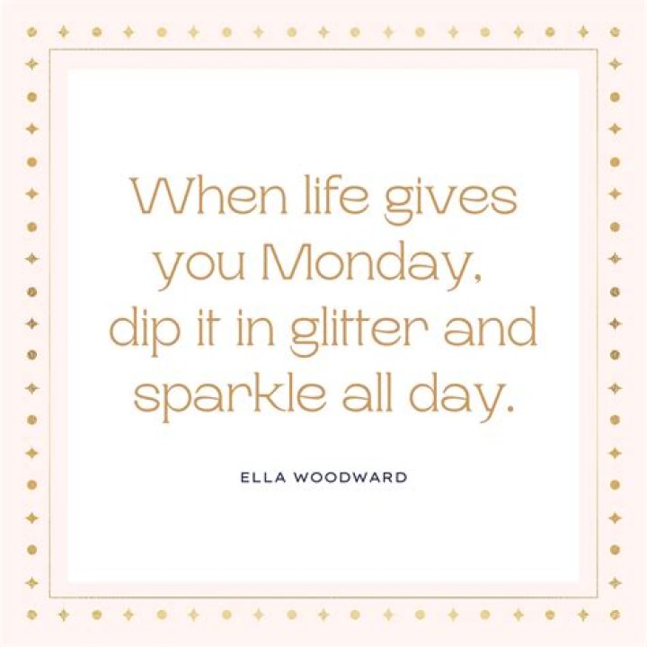 How do you start a week quote?
