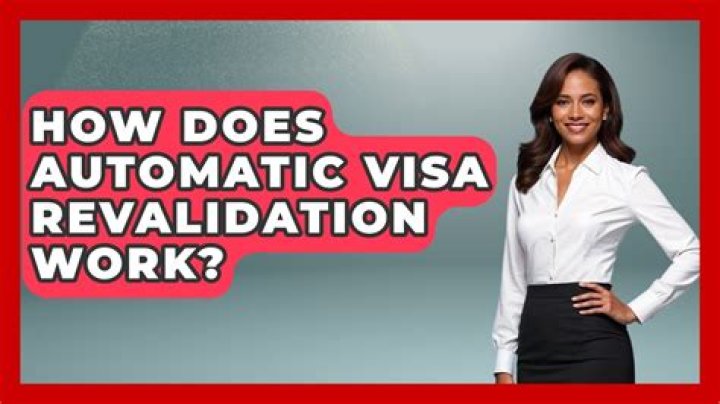 How does automatic visa revalidation work?