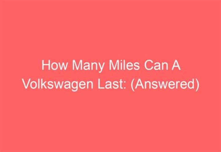 How many miles will a 2007 Volkswagen Rabbit last?