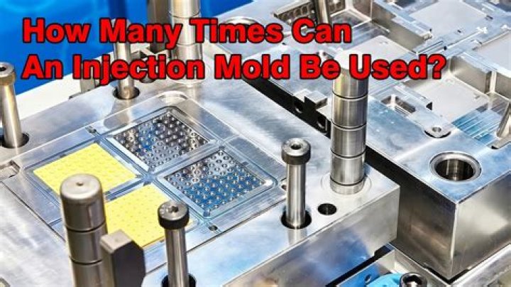 How many times can an injection mold be used?