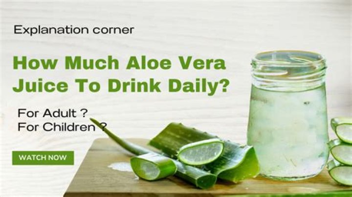 How much aloe vera juice should I drink daily?