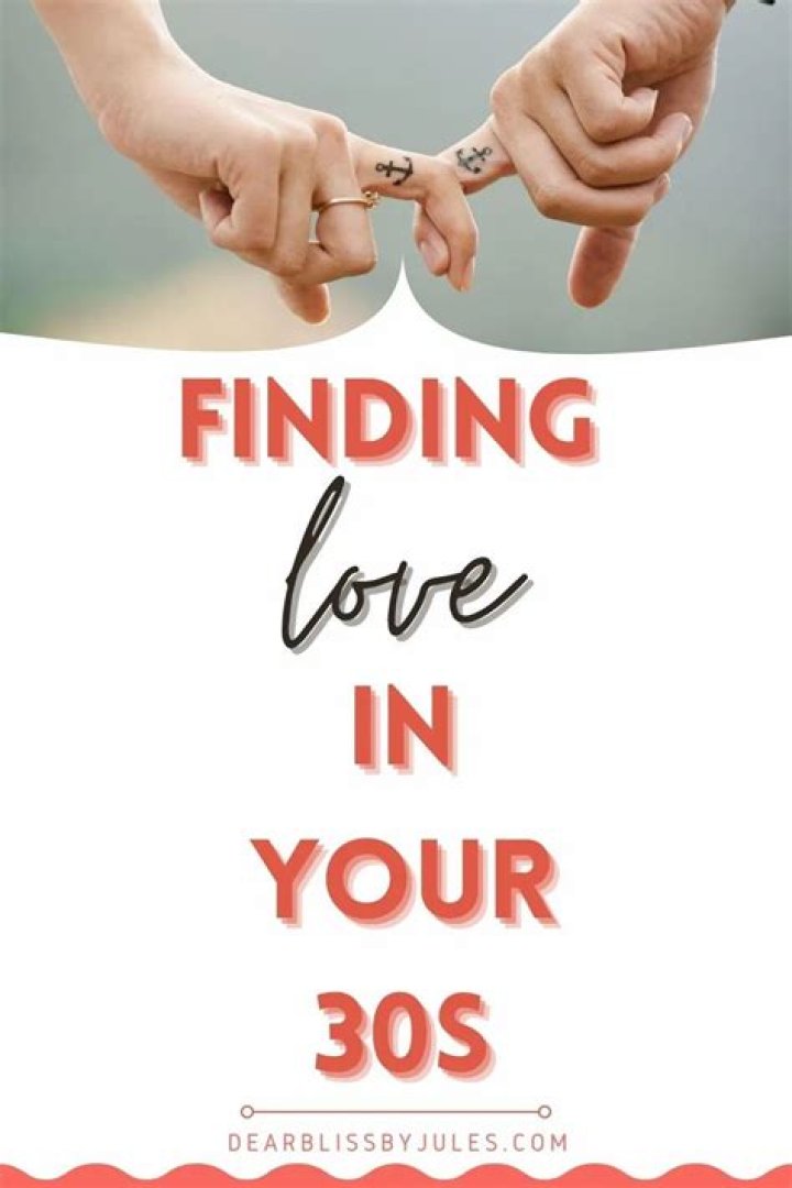 Is it harder to find love in your 30s?