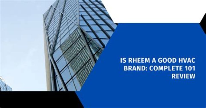 Is Rheem a good AC brand?