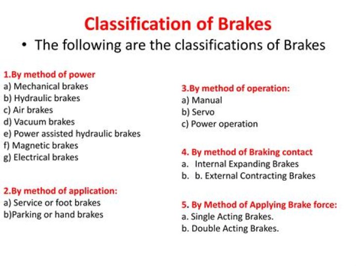 What are the classifications of brakes?