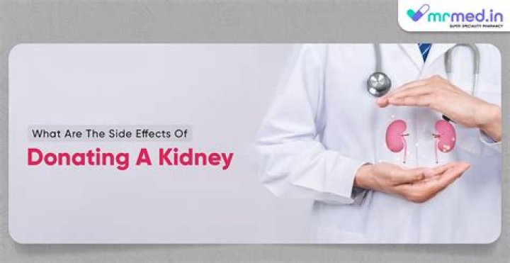 What are the side effects of donating a kidney?