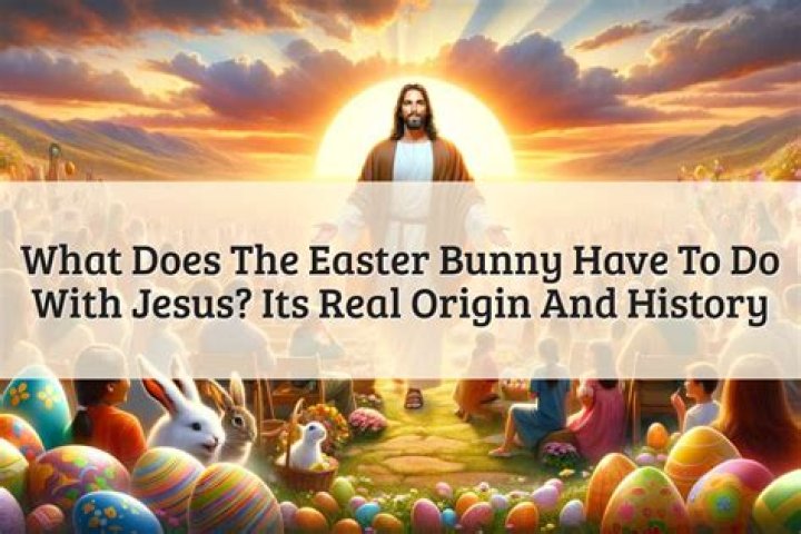 What does the Easter Bunny have to do with Christianity?