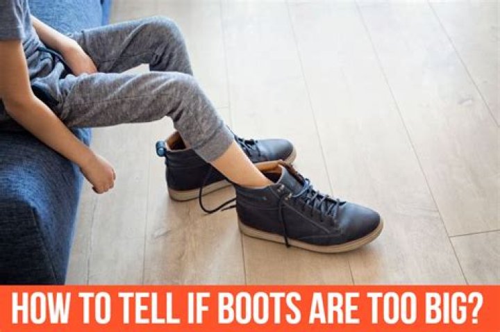 What if boots are too big?