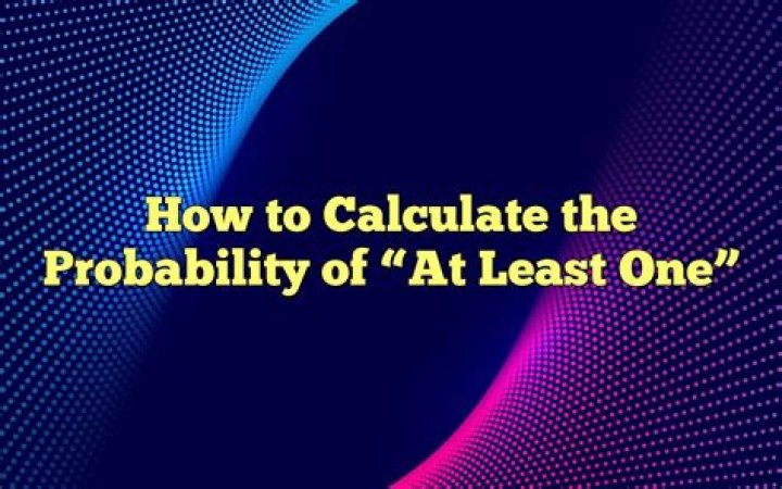 What is at least in probability?