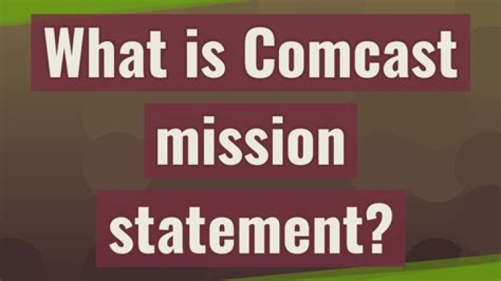 What is Comcast mission statement?
