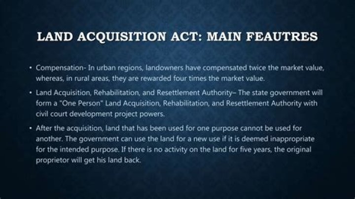 What is the new land acquisition Act?