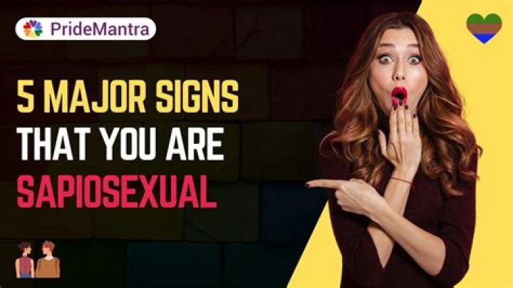 What makes a person sapiosexual?
