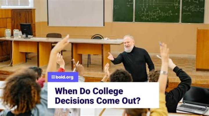 What month do college decisions come out?