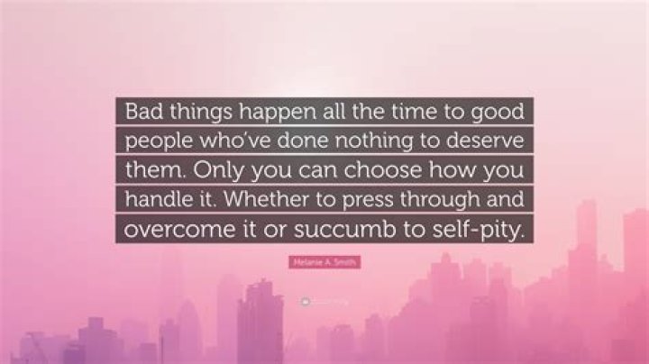 When bad things happen in your life quotes?