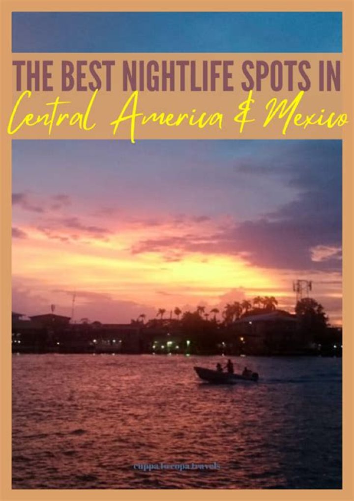 Which part of Mexico has the best nightlife?