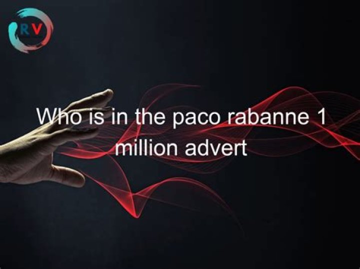 Who is in the Paco Rabanne 1 Million advert?