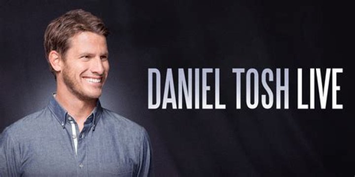 Who opens for Daniel Tosh?