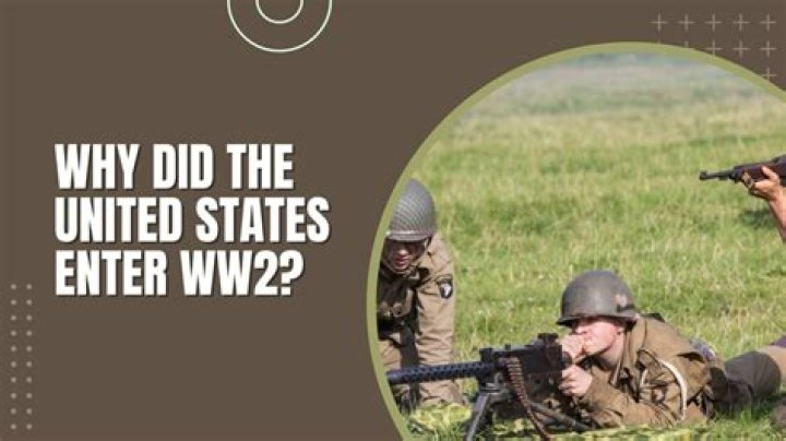 Why did the US enter the Second World War?